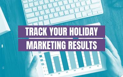 How to Track Your Holiday Marketing Results