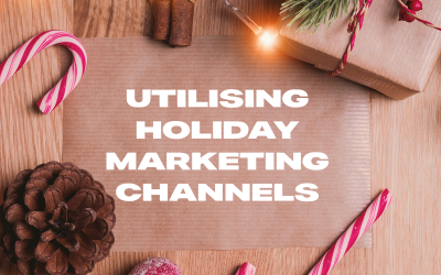 Unlocking the Potential: Utilising Holiday Marketing Channels for Maximum Exposure